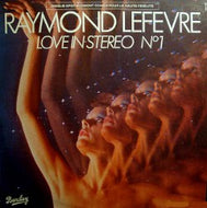RAYMOND LEFEVRE / LOVE IN STEREO NO1