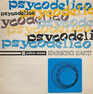 REMINISCENCE QUARTETO / PSYCODELICO