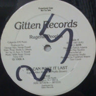 RUGENIA PEOPLES / WE CAN MAKE IT LAST / OUT HERE AGAIN