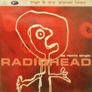 RADIOHEAD / HIGH & DRY / PLANET TELEX