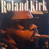 ROLAND KIRK / PRE-RAHSAAN