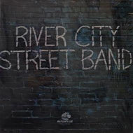 RIVER CITY STREET BAND / RIVER CITY STREET BAND
