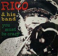 RICO / YOU MUST BE CRAZY
