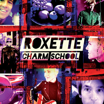 ROXETTE / CHARM SCHOOL