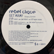 REBEL CLIQUE / GET AWAY