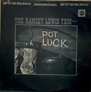 RAMSEY LEWIS TRIO / POT LUCK