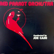 RED PARROT ORCHESTRA / CONDUCTED BY JOE CAIN