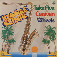 REGGAE CLINIC 65 / TAKE FIVE CARAVAN WHEELS