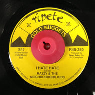 RAZZY & THE NEIGHBORHOOD KIDS / I HATE HATE