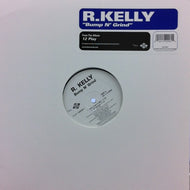 R. KELLY / BUMP N GRIND
