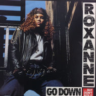 ROXANNE SHANTE / GO DOWN (BUT DON'T BITE IT)