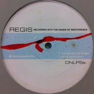 REGIS / DELIVERED INTO THE HANDS OF INDIFFERENCE
