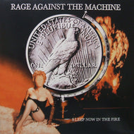 RAGE AGAINST THE MACHINE / SLEEP NOW IN THE FIRE