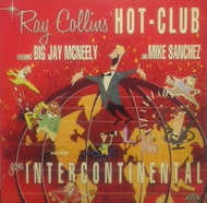 RAY COLLINS' HOT CLUB / GOES INTERCONTINENTAL