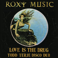 ROXY MUSIC / LOVE IS THE DRUG TODD TERJE DISCO DUB