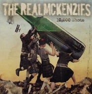 REAL McKENZIES / 10,000 SHOTS