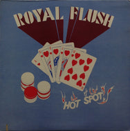 ROYAL FLUSH / HOT SPOT