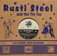 RUSTI STEEL AND THE TIN TAX / LOST SESSIONS