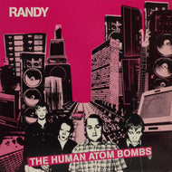 RANDY / THE HUMAN ATOM BOMBS