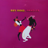 RAY MANG / MANGLED