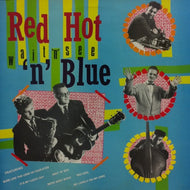 RED HOT 'N' BLUE / WAIT 'N' SEE