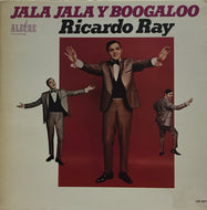 RICARDO RAY / JALA JALA Y BOOGALOO