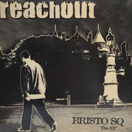 REACHOUT / BRISTO SQ EP