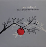 ROSE MELBERG / CAST AWAY THE CLOUDS