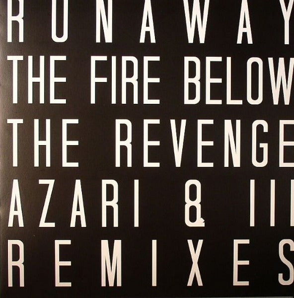 RUNAWAY / THE FIRE BELOW (THE REVENGE AND AZARI & III REMIXES)