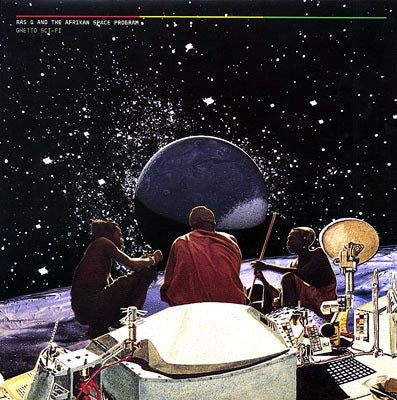 RAS G AND THE AFRIKAN SPACE PROGRAM / GHETTO SCI-FI