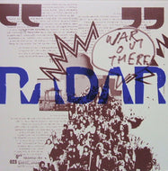 RADAR / WAR OUT THERE
