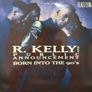 R.KELLY AND PUBLIC ANNOUNCEMENT / BORN INTO THE 90'S