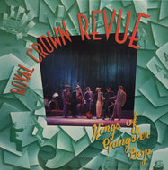 ROYAL CROWN REVUE / KINGS OF GANGSTER BOP