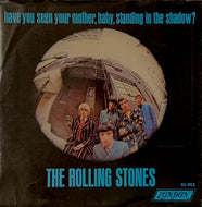 ROLLING STONES / Have You Seen Your Mother, Baby, Standing In The Shadow?