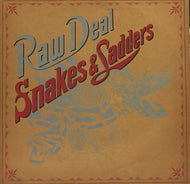 RAW DEAL / SNAKES & LADDERS