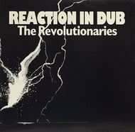 REVOLUTIONARIES / REACTION IN DUB