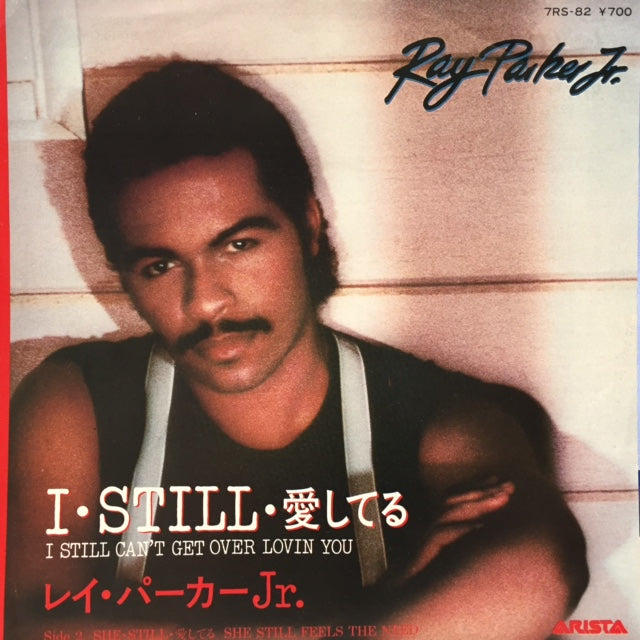 RAY PARKER JR. / I・STILL・愛してる (I STILL CAN'T GET OVER LOVIN