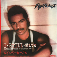RAY PARKER JR. / I・STILL・愛してる (I STILL CAN'T GET OVER LOVIN YOU)