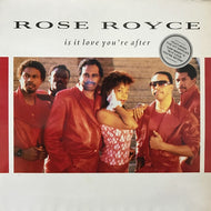 ROSE ROYCE / IS IT LOVE YOU'RE AFTER