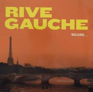 RIVE GAUCHE / WALKING...