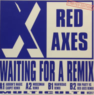 RED AXES / WAITING FOR A REMIX