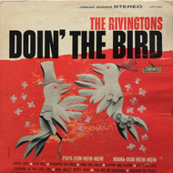 RIVINGTONS / Doin' The Bird