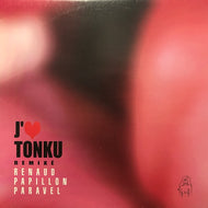 RENAUD PAPILLON PARAVEL / J'AIME TONKU REMIXE