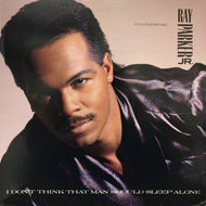 RAY PARKER JR. / I DON'T THINK THAT MAN SHOULD SLEEP ALONE