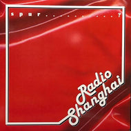 RADIO SHANGHAI / SPUR..........?