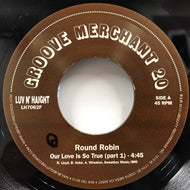 ROUND ROBIN / OUR LOVE IS TRUE