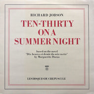 RICHARD JOBSON / TEN-THIRTY ON A SUMMER NIGHT