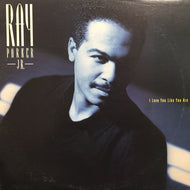 RAY PARKER JR. / I LOVE YOU LIKE YOU ARE