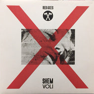 RED AXES / SHEM VOL.I