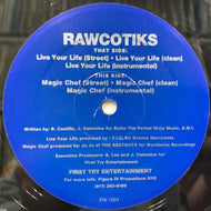 RAWCOTIKS / Live Your Life / Magic Chef